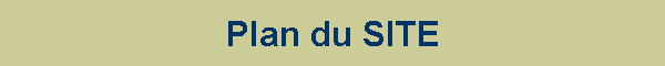 Plan du SITE